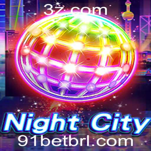 Descubra o Mundo de NightCity: Oportunidades e Emoções no Jogo com 91bet