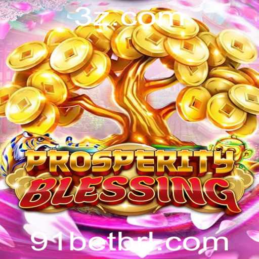 ProsperityBlessing: Explorando o Universo do Jogo e as Regras de 91bet